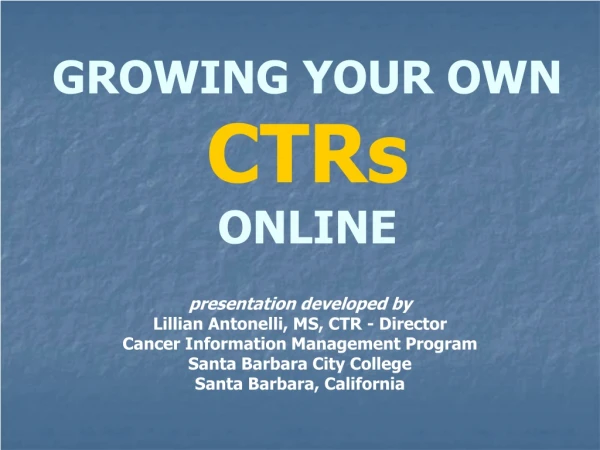 GROWING YOUR OWN  CTRs  ONLINE