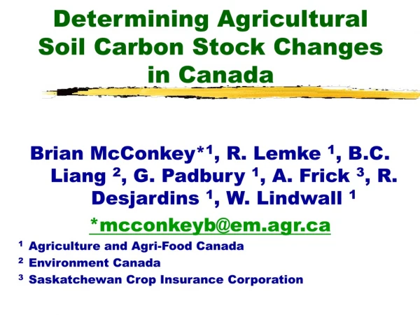 Determining Agricultural Soil Carbon Stock Changes  in Canada
