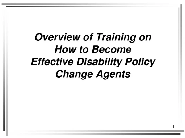Overview of Training on How to Become Effective Disability Policy Change Agents