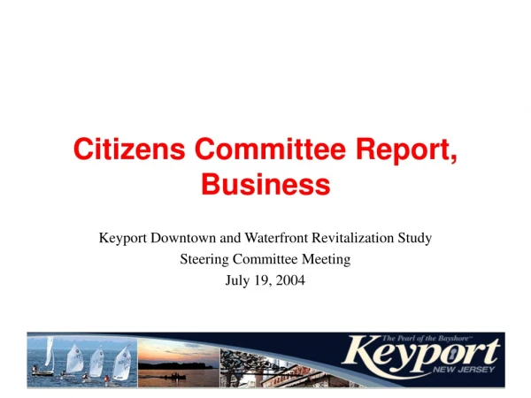 Citizens Committee Report, Business