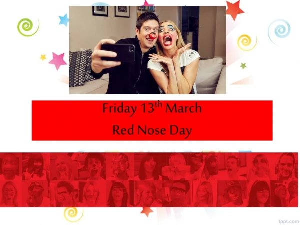 Friday 13 th  March Red Nose Day