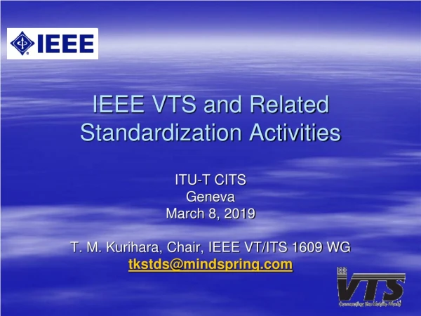 IEEE VTS and Related Standardization Activities