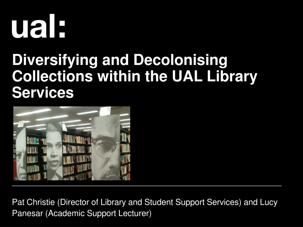 diversifying and decolonising collections within the ual library services