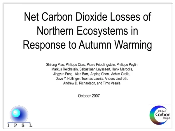 Net Carbon Dioxide Losses of  Northern Ecosystems in Response to Autumn Warming