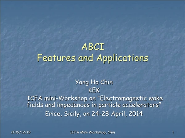 ABCI Features and Applications