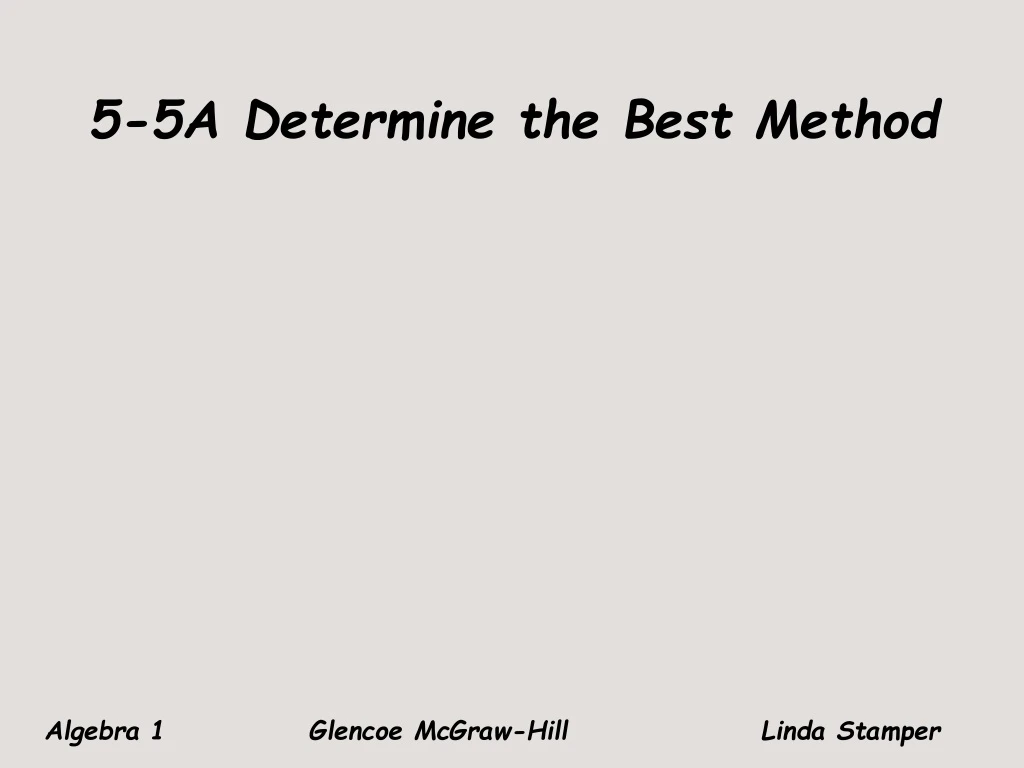 5 5a determine the best method