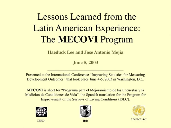 Lessons Learned from the  Latin American Experience: The  MECOVI  Program
