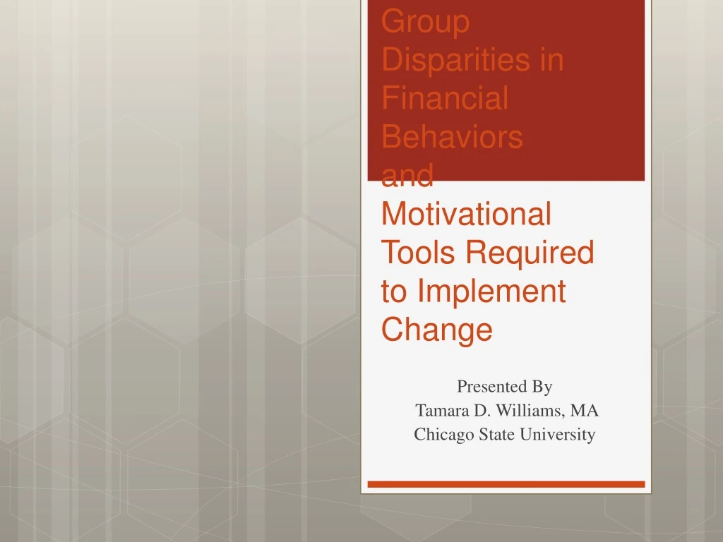 group disparities in financial behaviors and motivational tools required to implement change