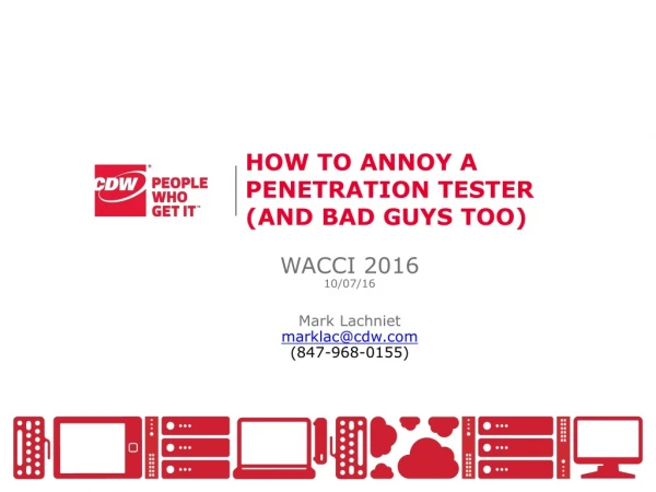 How to Annoy a Penetration Tester (and Bad Guys Too)