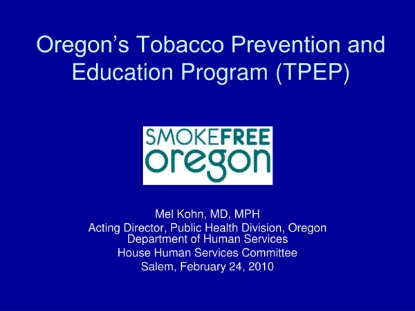 Oregon’s Tobacco Prevention and Education Program (TPEP)