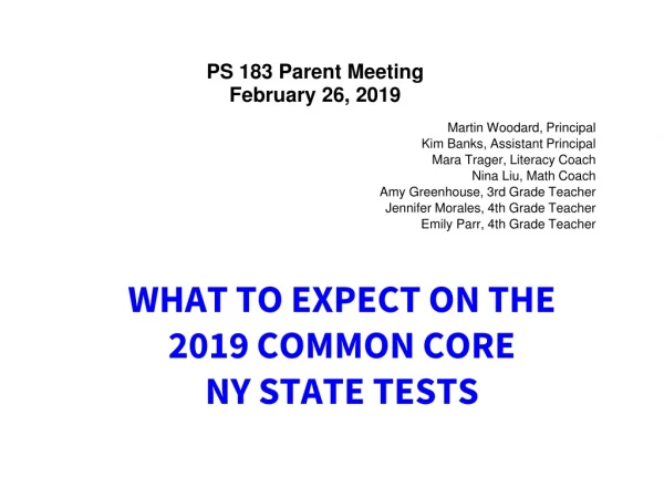 WHAT TO EXPECT ON THE 201 9  COMMON CORE NY STATE TESTS