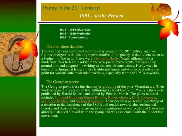 Poetry in the 20 th  Century: 1901 -  to the Present