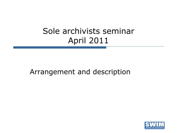 Sole archivists seminar  April 2011