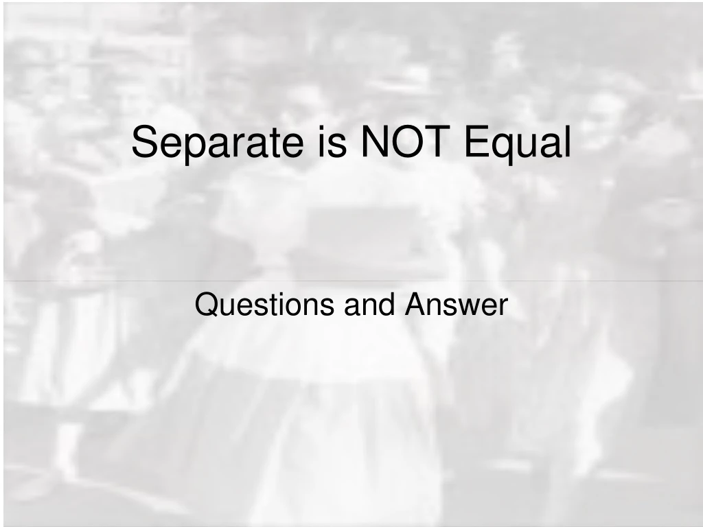 separate is not equal