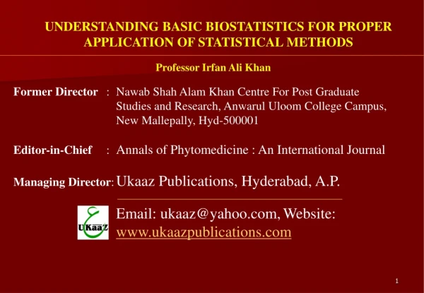 UNDERSTANDING BASIC BIOSTATISTICS FOR PROPER APPLICATION OF STATISTICAL METHODS