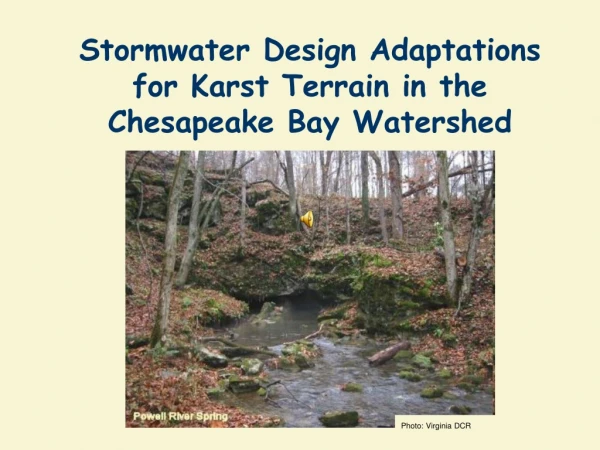 Stormwater Design Adaptations for Karst Terrain in the Chesapeake Bay Watershed