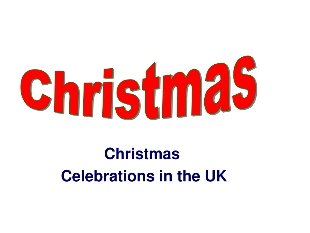 christmas celebrations in the uk
