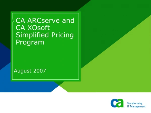 CA ARCserve and CA XOsoft Simplified Pricing Program