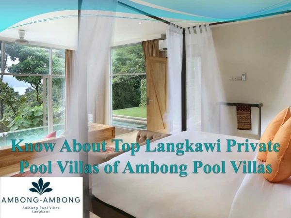 Know About Top Langkawi Private Pool Villas of Ambong Pool Villas