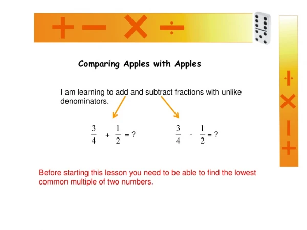 Comparing Apples with Apples