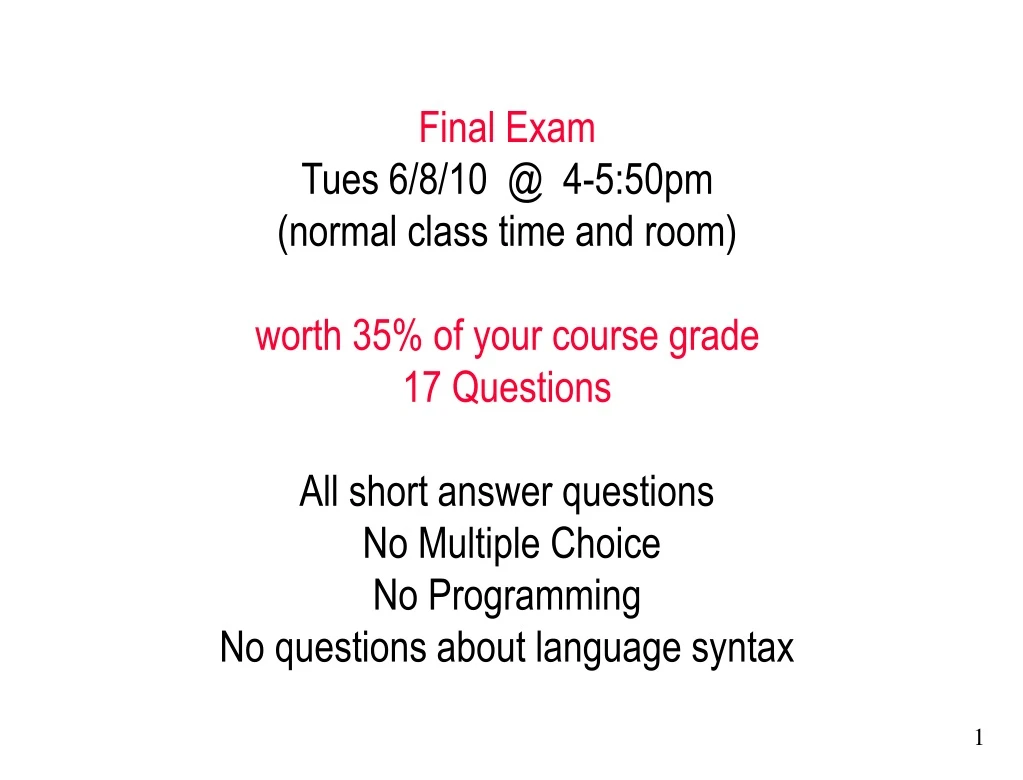 final exam tues 6 8 10 @ 4 5 50pm normal class