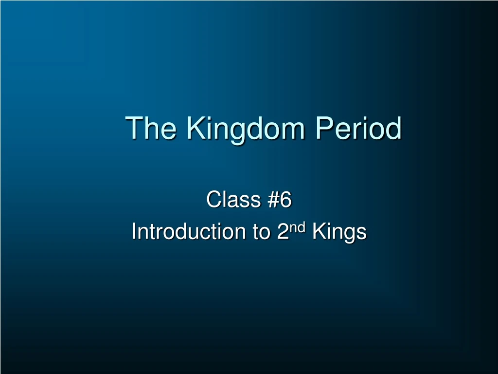 the kingdom period