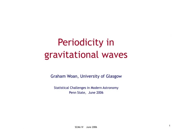 Periodicity in  gravitational waves