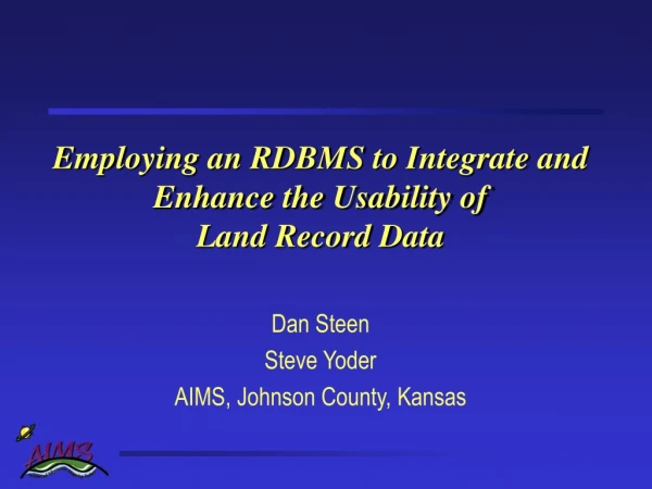 Employing an RDBMS to Integrate and Enhance the Usability of  Land Record Data