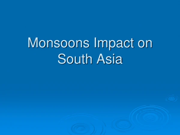 Monsoons Impact on South Asia