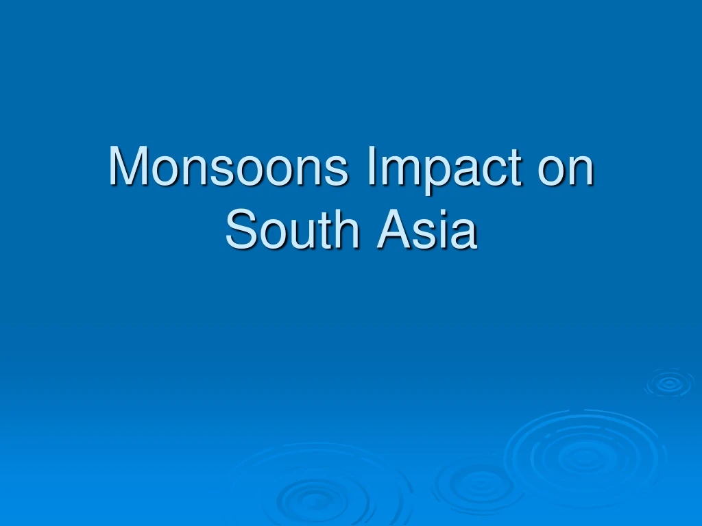 monsoons impact on south asia