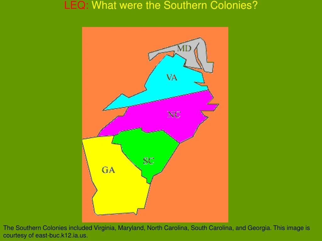 leq what were the southern colonies