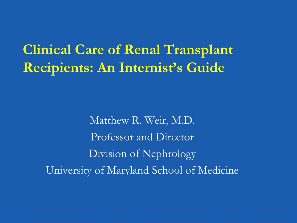 clinical care of renal transplant recipients an internist s guide