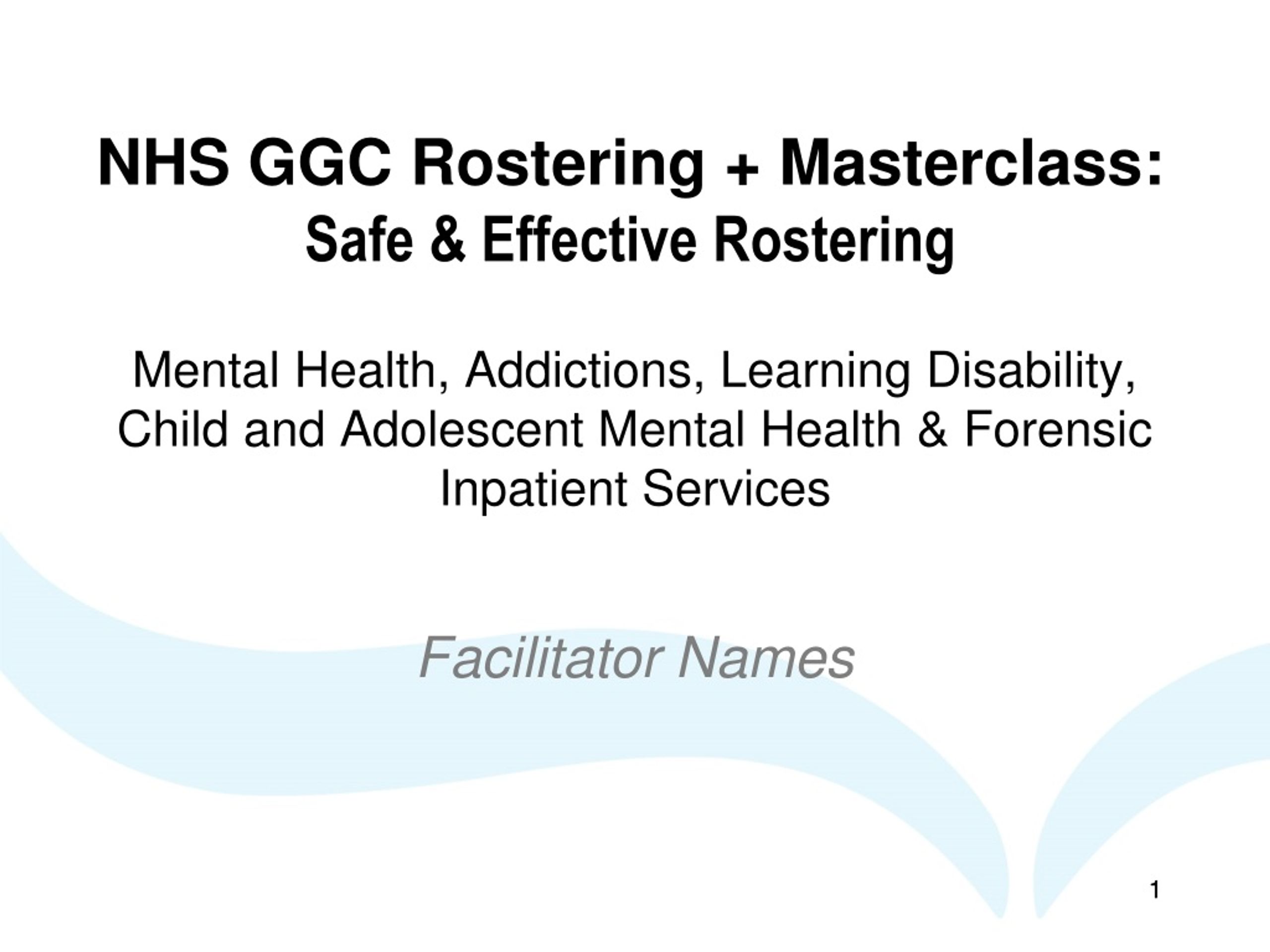 PPT - Masterclass on Safe Rostering for NHS GGC Services PowerPoint ...