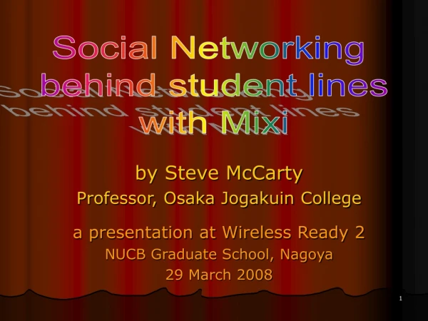 by Steve McCarty Professor, Osaka Jogakuin College a presentation at Wireless Ready 2