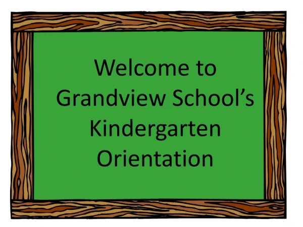 Welcome to Grandview School’s Kindergarten Orientation