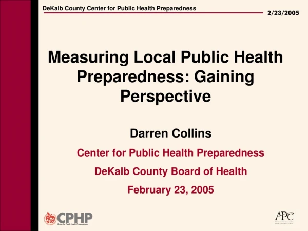 Measuring Local Public Health Preparedness: Gaining Perspective