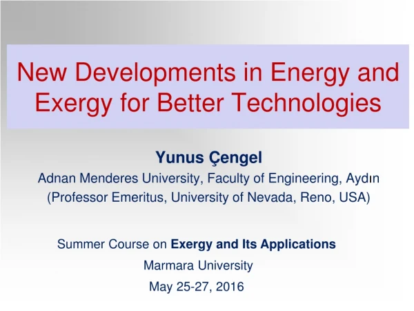 New Developments in Energy and Exergy for Better Technologies