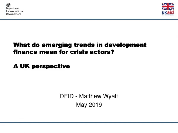 What do emerging trends in development finance mean for crisis actors? A UK perspective