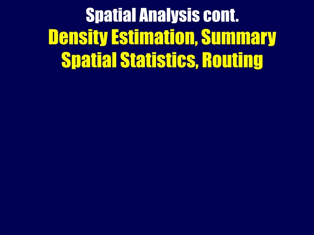 spatial analysis cont density estimation summary