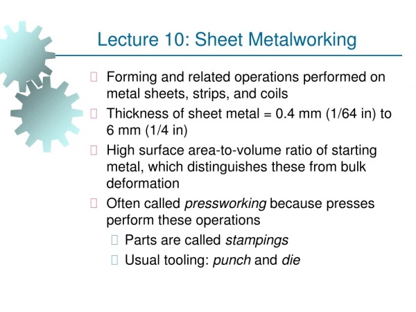 Lecture 10: Sheet Metalworking