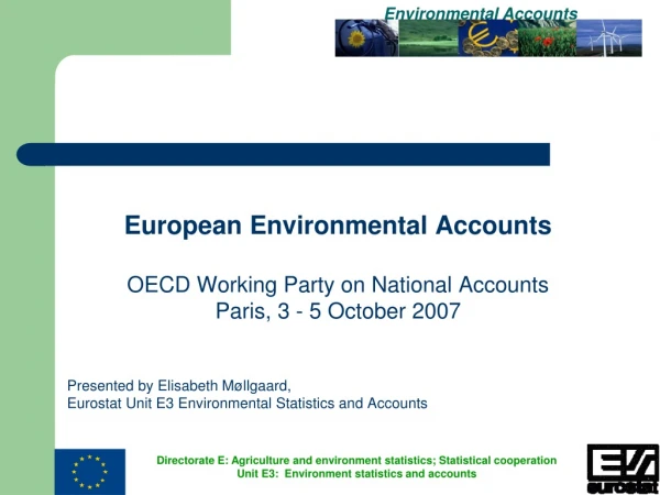 European Environmental Accounts OECD Working Party on National Accounts Paris, 3 - 5 October 2007
