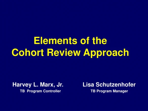 Elements of the Cohort Review Approach