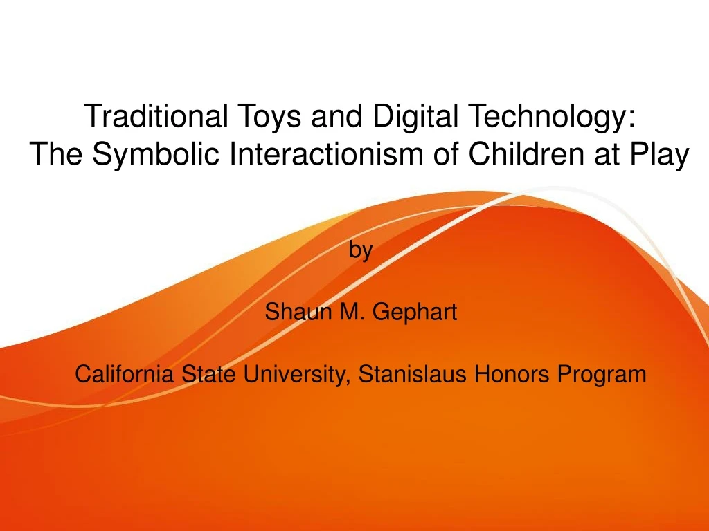 traditional toys and digital technology the symbolic interactionism of children at play