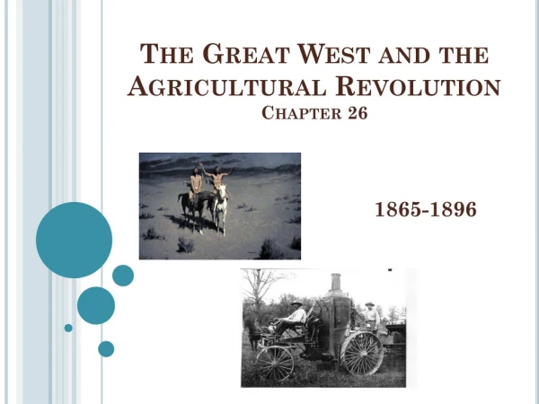 The Great West and the Agricultural Revolution Chapter 26