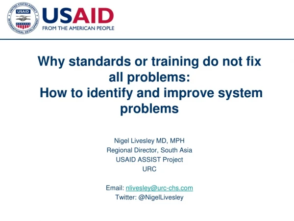 Why standards or training do not fix all problems:  How to identify and improve system problems