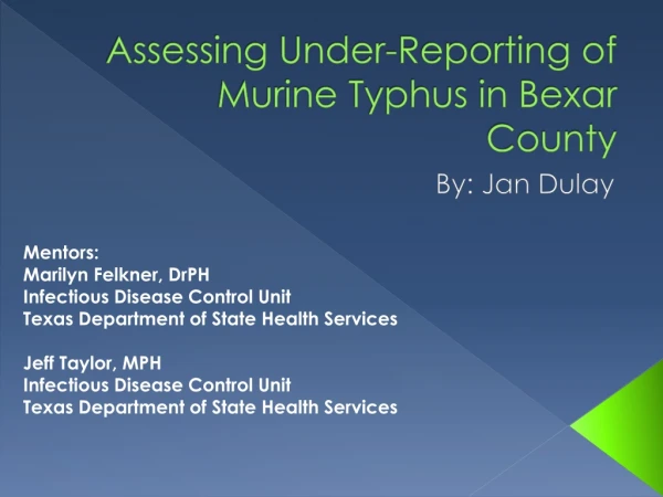 Assessing Under-Reporting of  Murine  Typhus in Bexar County