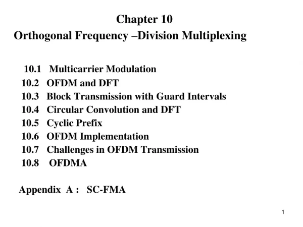 Chapter 10 Orthogonal Frequency –Division Multiplexing 10.1   Multicarrier Modulation