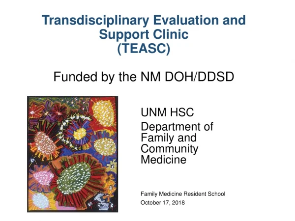 Transdisciplinary Evaluation and Support Clinic (TEASC) Funded by the NM DOH/DDSD