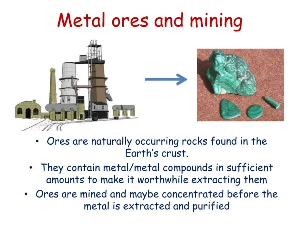 Metal ores and mining