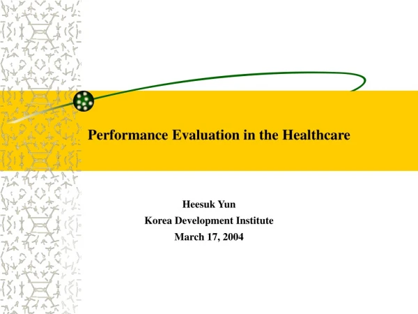 Performance Evaluation in the Healthcare